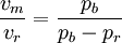 \frac{v_m}{v_r}=\frac{p_b}{p_b-p_r}