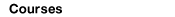 Courses