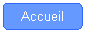 Rounded Rectangle: Accueil