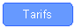 Rounded Rectangle: Tarifs